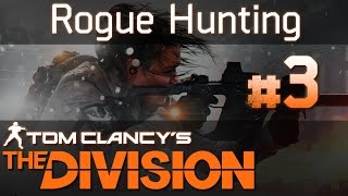 The Division Rogue Hunting #3