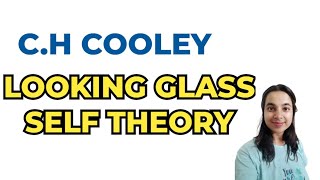 C.H. COOLEY LOOKING GLASS SELF THEORY