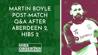 Martin Boyle post-match Q&A after Aberdeen 2, Hibs 2