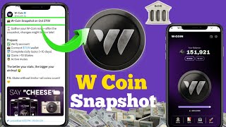 W Coin Airdrop Snapshot | W Coin Withdraw in Bank | W Coin Final Tasks | w coin today update