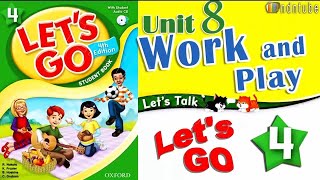 Let's Go 4 Fourth edition Unit 8 Work and Play