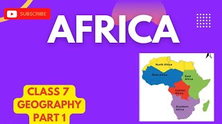 AFRICA|part(1)|class 7|Geography|ICSE