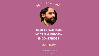 ÓLEO DE CANNABIS NO TRATAMENTO DA ENDOMETRIOSE