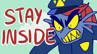 Undyne says STAY INSIDE!!