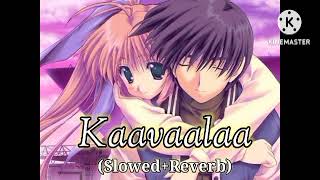 Kaavaalaa - (Slowed+Reverb) Jailer (Use Earphones 🎧)