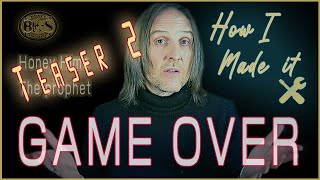 How I made it Ep.2 -2 Game over / Honey Hime & The Prophet