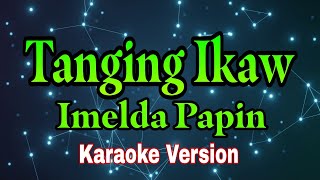 Tanging Ikaw - Imelda Papin/karaoke version #mix #pinoy