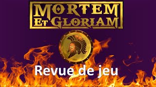 mortem et gloriam : revue de jeu.