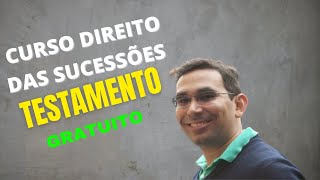 Curso de direito das Sucessões - Sucessão Testamentária - aula 01