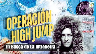 OPERACION HIGH JUMP: En Busca de La Intratierra