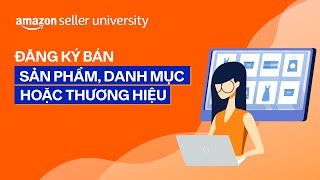 Đăng ký bán sản phẩm, danh mục hoặc thương hiệu | Học viện nhà bán hàng