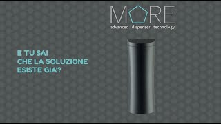 2 - MORE - Advanced Dispenser System - LA SOLUZIONE PRATICA