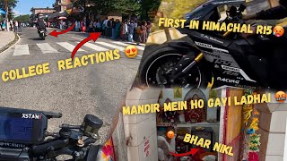 Crazy College Reactions😍!! First in Himachal R15 fully modified🥵!! Wrost day mandir mein ladhai 🙏💔!!