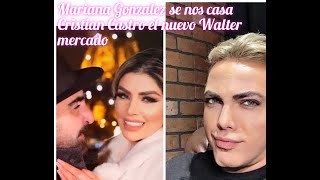 MARIANA GONZALEZ SE NOS CASA / CRISTIAN CASTRO EL NUEVO WALTER MERCADO