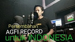 🇮🇩UNTUK INDONESIAKU🇮🇩 by AGFI RECORD🇮🇩