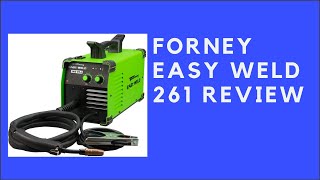 Forney Easy Weld 261Review, 140 FC-i MIG Welder, 120V, Green