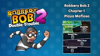 Robbery Bob 2 Chapter 1 Playa Mafioso