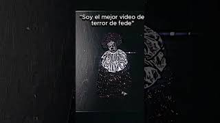 El mejor video de terror de fede..🔥💀#fedevigevani #edit #payasos#deepweb #apoyo #suscríbete#dalelike