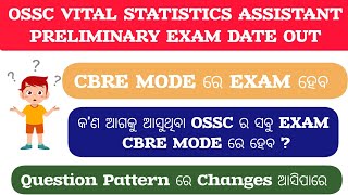 OSSC VITAL STATISTICS ASSISTANT PRELIMINARY EXAM DATE OUT// CBRE MODE EXAM // VIDYA SADHANA