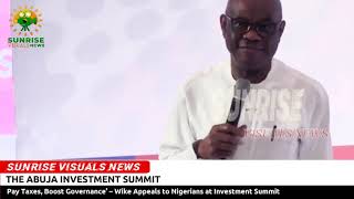 Boost Governance By Paying Your Tax,  – Wike Appeals to Nigerians at Investment Summit