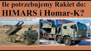 Ile potrzebujemy Rakiet dla HIMARS-a i Homar-K