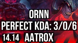 ORNN vs AATROX (TOP) | 3/0/6, 600+ games | VN Master | 14.14