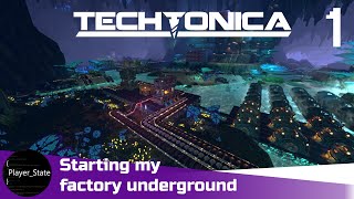 TECHTONICA | Fun new underground first person factory builder | Part 1