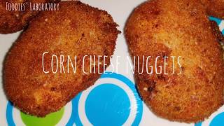 Corn Cheese Nuggets | Foodies' Laboratory