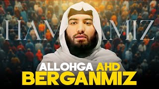 Har birimiz - Allohga ahd berganmiz | Ustoz Abdulloh Zufar