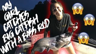 My Girl Catches Big Post Spawn Catfish!!!