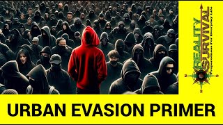 URBAN EVASION PRIMER