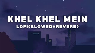 Khel Khel Mein - Lofi(Slowed+Reverb) | Do U Know | Akshay Kumar, Diljit Dosanjh, Jaani, Ammy