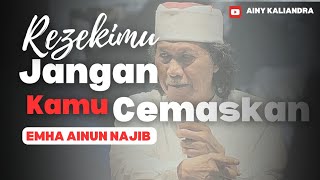 Jangan Cemaskan Soal Rezeki Allah Maha Kaya Nasehat Hidup Cak Nun