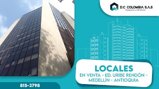 VENTA DE LOCALES EN EL EDIFICIO VICENTE URIBE RENDÓN MEDELLÍN