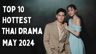 10 Hottest Thai Lakorn release in May 2024 | Thai Drama 2024