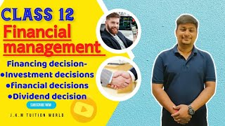 financial management | Financial decisions | class 12th Business Studies @Abhinav Vashishtha