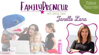 Living the Part Time CEO Life with Janelle Lara