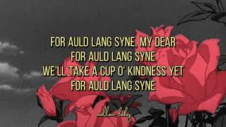 『Auld Lang Syne』Home Free Lyrics