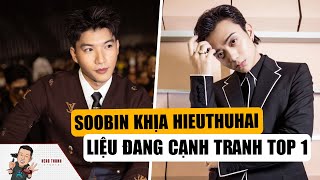 SOOBIN HOÀNG SƠN Khịa HIEUTHUHAI: Có Phải Đang Tranh Giành Vị Trí Top 1?