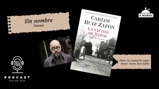 SIN NOMBRE (Carlos Ruiz Zafón) - CUENTO