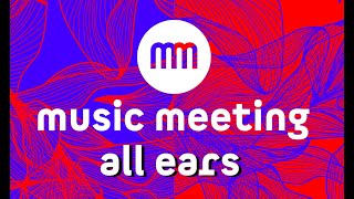 Music Meeting All Ears | Online Music Channel | For lovers of adventurous music!