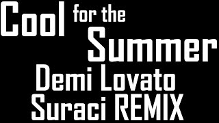 Cool for the Summer (Suraci Remix) - Demi Lovato