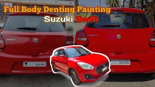 Full Body Denting Painting / Suzuki Swift / Car Tech Care