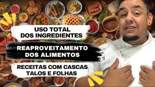 Desperdício Zero: Reaproveitando Alimentos e Usando Cada Parte do Ingrediente! | Vídeo Aula