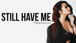 Demi Lovato - Still Have Me [Full HD] lyrics