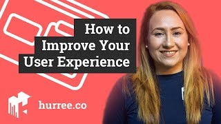 How to Improve Your User Experience (UX)