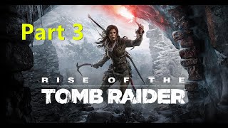 【古墓奇兵：崛起 Rise of the Tomb Raider】#03 逃出生天后短暫的寧靜，地熱山谷抓鷄！