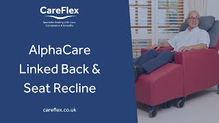 Linked Back & Seat Recline | AlphaCare | CareFlex