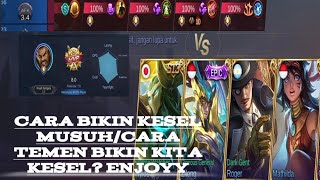 CARA MEMBUAT MUSUH KESEL / Cara temen bikin kita kesel #Mobilelegends#ml#solorank #subscribe.