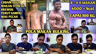 Cobain Menu Diet Fitnes Brewok Menaikan Berat Badan Sampai 100 kg | MAKAN TERUS!!